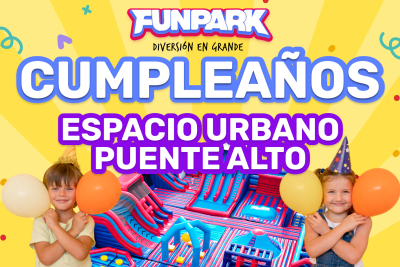 Cumpleaños Funpark | Venta Online - Espacio Urbano Puente Alto - Entretención y deporte
